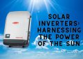 Solar Inverters: Harnessing the Power of the Sun