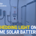 Shedding Light on Home Solar Batteries