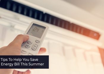 Our Top Tips To Help You Save On Your Energy Bill This Summer | Infinite Energy