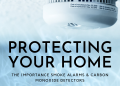 Protecting Your Home: The Importance of Smoke Alarms & Carbon Dioxide Detectors