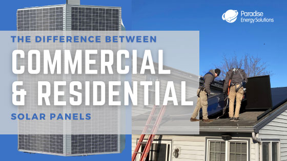 Is There A Difference Between Commercial and Residential Solar Panels?