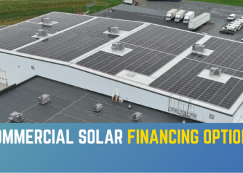 What Financing Options Are Available For Commercial Solar?
