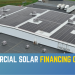 What Financing Options Are Available For Commercial Solar?
