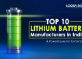 Which are the Top 10 Lithium Ion Battery Manufacturers in India, 2023?