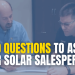 Top 10 Questions to Ask Your Solar Salesperson