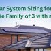 Finding the Right Fit: Solar System Sizing for an Aussie Family of 3 with an EV