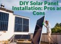 DIY Solar Panel Installation: Pros and Cons