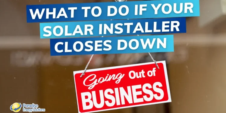 My Solar Company Went Out Of Business – What Now?