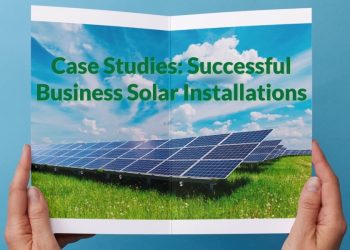 Case Studies: Successful Business Solar Installations