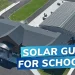 A Comprehensive Guide to Going Solar for Schools