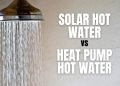 Heat Pumps Vs Solar Hot Water Systems