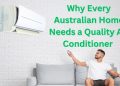 Why Every Australian Home Needs a Quality Air Conditioner