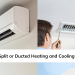 Should I Install Multiple Split Systems or Ducted Heating and Cooling?