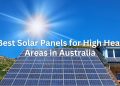 Best Solar Panels for High Heat Areas in Australia