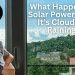 What Happens to Solar Power When It’s Cloudy or Raining?