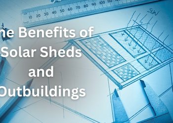 The Benefits of Solar Sheds and Outbuildings