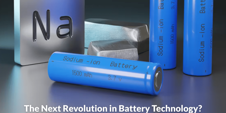 Why Sodium-Ion Batteries Are Charging Ahead