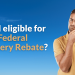 Am I Eligible for the Federal Battery Rebate?