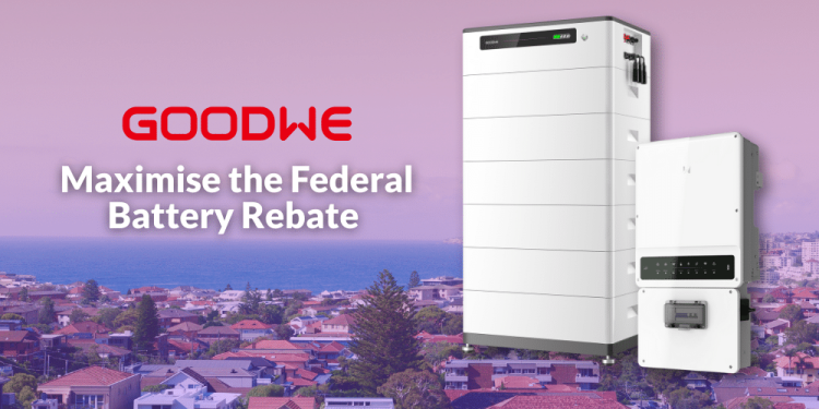 Maximise Your Federal Battery Rebate with GoodWe Lynx F G2 Batteries