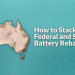 How to Stack the Federal and State Battery Rebates