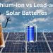 Understanding the Lifespan of Lithium-Ion vs. Lead-Acid Solar Batteries