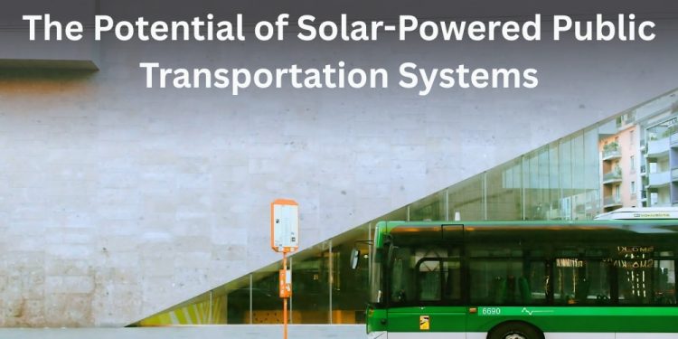 The Potential of Solar-Powered Public Transportation Systems