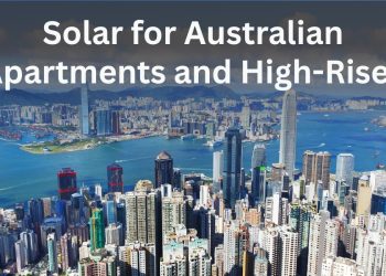 Why Solar Power is a Smart Investment for Australian Apartments and High-Rises