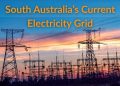 Electricity Grids: South Australia – The World’s Renewable Testbed