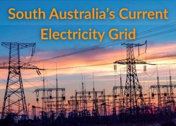 Electricity Grids: South Australia – The World’s Renewable Testbed