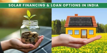 Solar Financing & Loan Options in India