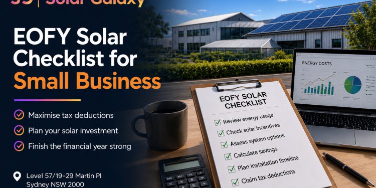EOFY Solar Checklist for Small Business Owners