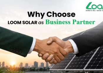 Why choose Loom Solar as a business partner?